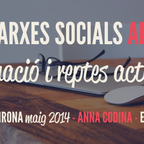 Les xarxes socials al 2014: Situació i reptes actuals - Conferència a Digitals Girona
